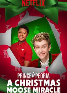 Hoàng tử Peoria: Phép màu Giáng Sinh - Prince of Peoria: A Christmas Moose Miracle - (2018) - PhimMoi2024 - Website xem phim miễn phí tốt nhất