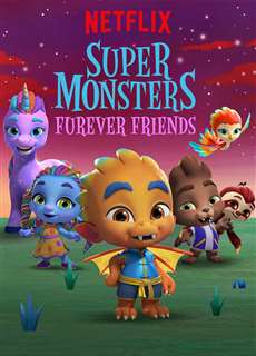 Hội quái siêu cấp: Tri kỷ Quái vật - Super Monsters Furever Friends - (2019) - PhimMoi2024 - Website xem phim miễn phí tốt nhất