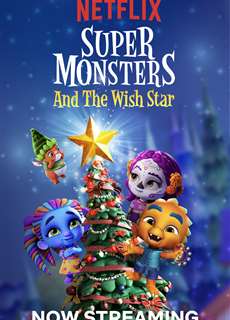 Hội quái siêu cấp và Ngôi sao ước - Super Monsters and the Wish Star - (2018) - PhimMoi2024 - Website xem phim miễn phí tốt nhất