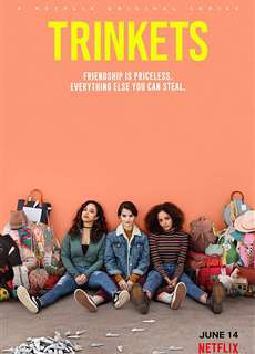 Hội Trộm Vặt (Phần 1) - Trinkets (Season 1) - (2019) - PhimMoi2024 - Website xem phim miễn phí tốt nhất