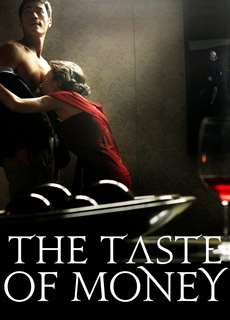Hương Vị Đồng Tiền - The Taste of Money - (2012) - PhimMoi2024 - Website xem phim miễn phí tốt nhất