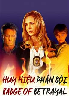 Huy Hiệu Phản Bội - Badge of Betrayal - (2014) - PhimMoi2024 - Website xem phim miễn phí tốt nhất