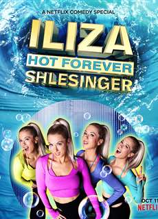 Iliza Shlesinger: Mãi nóng bỏng - Iliza Shlesinger: Hot Forever - (2022) - PhimMoi2024 - Website xem phim miễn phí tốt nhất