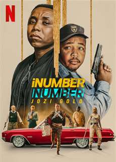 iNumber Number: Vàng Johannesburg - iNumber Number: Jozi Gold - (2023) - Website xem phim miễn phí tốt nhất