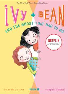Ivy + Bean: Tống cổ những con ma - Ivy + Bean: The Ghost That Had to Go - (2021) - PhimMoi2024 - Website xem phim miễn phí tốt nhất