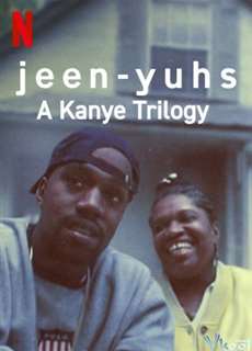jeen-yuhs: Bộ ba của Kanye - jeen-yuhs: A Kanye Trilogy - (2022) - PhimMoi2024 - Website xem phim miễn phí tốt nhất