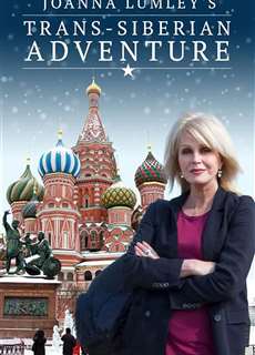 Joanna Lumley: Hành trình xuyên Siberia - Joanna Lumley's Trans-Siberian Adventure - (2015) - PhimMoi2024 - Website xem phim miễn phí tốt nhất
