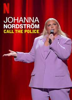 Johanna Nordstrom: Gọi cảnh sát - Johanna Nordström: Call the Police - (2022) - PhimMoi2024 - Website xem phim miễn phí tốt nhất