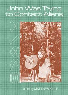 John từng tìm cách liên lạc người ngoài hành tinh - John Was Trying to Contact Aliens - (2020) - PhimMoi2024 - Website xem phim miễn phí tốt nhất