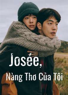 Josée, Nàng Thơ Của Tôi - Josée - (2020) - PhimMoi2024 - Website xem phim miễn phí tốt nhất