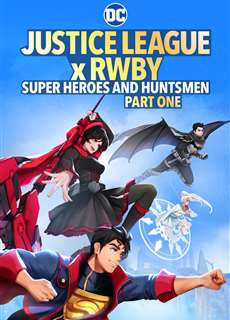 Justice League x RWBY: Super Heroes & Huntsmen, Part One - Justice League x RWBY: Super Heroes & Huntsmen, Part One - (2023) - PhimMoi2024 - Website xem phim miễn phí tốt nhất