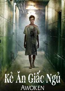 Kẻ Ăn Giấc Ngủ - Awoken - (2019) - PhimMoi2024 - Website xem phim miễn phí tốt nhất