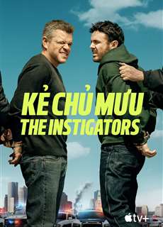 Kẻ Chủ Mưu - The Instigators - (2024) - PhimMoi2024 - Website xem phim miễn phí tốt nhất