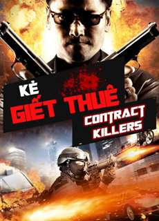 Kẻ Giết Thuê - Contract Killers - (2013) - PhimMoi2024 - Website xem phim miễn phí tốt nhất
