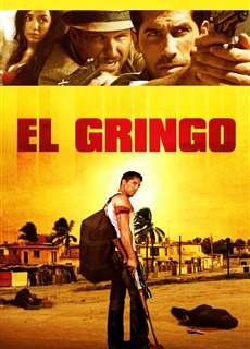 Kẻ Ngoại Lai - El Gringo - (2012) - PhimMoi2024 - Website xem phim miễn phí tốt nhất
