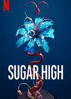 Kẹo ngọt cấp tốc - Sugar High - (2020) - PhimMoi2024 - Website xem phim miễn phí tốt nhất