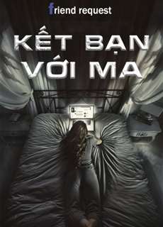 Kết Bạn Với Ma - Friend Request - (2016) - PhimMoi2024 - Website xem phim miễn phí tốt nhất