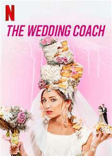 Kết hôn hay đem chôn - The Wedding Coach - (2021) - PhimMoi2024 - Website xem phim miễn phí tốt nhất