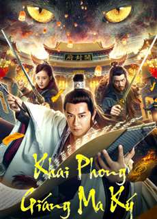 Khai Phong Giáng Ma Ký - Exorcist Judge Bao - (2019) - PhimMoi2024 - Website xem phim miễn phí tốt nhất