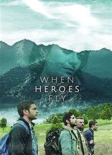 Khi anh hùng cất cánh - When Heroes Fly - (2018) - PhimMoi2024 - Website xem phim miễn phí tốt nhất