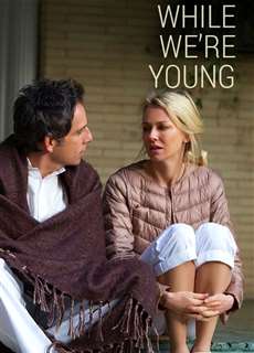 Khi Ta Còn Tre - While We're Young - (2014) - PhimMoi2024 - Website xem phim miễn phí tốt nhất