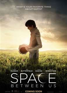 Khoảng cách giữa chúng ta - The Space Between Us - (2016) - PhimMoi2024 - Website xem phim miễn phí tốt nhất