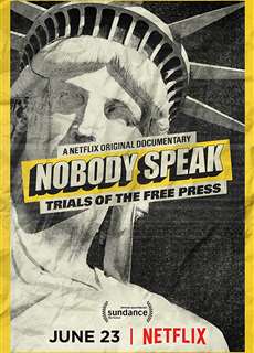 Không ai lên tiếng: Vụ kiện về quyền tự do báo chí - Nobody Speak: Trials of the Free Press - (2017) - PhimMoi2024 - Website xem phim miễn phí tốt nhất