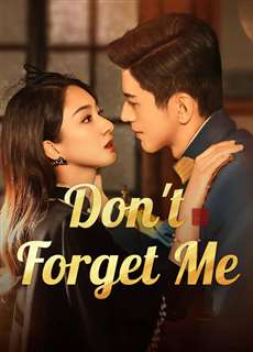 Không Bao Giờ Quên - Don't Forget Me - (2024) - PhimMoi2024 - Website xem phim miễn phí tốt nhất