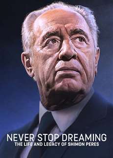 Không ngừng ước mơ: Cuộc đời và di sản của Shimon Peres - Never Stop Dreaming: The Life and Legacy of Shimon Peres - (2022) - PhimMoi2024 - Website xem phim miễn phí tốt nhất
