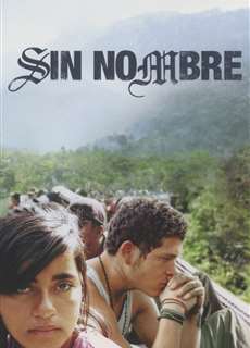 Không tên - Sin Nombre - (2009) - PhimMoi2024 - Website xem phim miễn phí tốt nhất