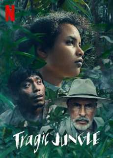 Khu rừng bi thảm - Tragic Jungle - (2021) - PhimMoi2024 - Website xem phim miễn phí tốt nhất
