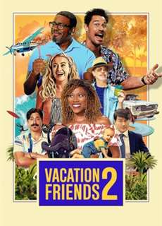 Kỳ Nghỉ Thú Vị Cùng Bạn Bè 2 - Vacation Friends 2 - (2023) - PhimMoi2024 - Website xem phim miễn phí tốt nhất