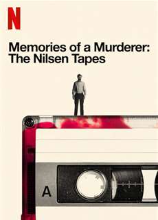 Ký ức kẻ sát nhân: Dennis Nilsen - Memories of a Murderer: The Nilsen Tapes - (2021) - PhimMoi2024 - Website xem phim miễn phí tốt nhất