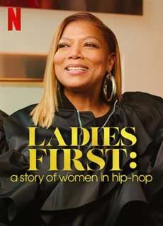 Ladies First: Câu chuyện về phụ nữ trong hip-hop - Ladies First: A Story of Women in Hip-Hop - (2023) - PhimMoi2024 - Website xem phim miễn phí tốt nhất