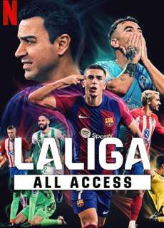 LALIGA: Phía sau bàn thắng - LALIGA: All Access - (2024) - PhimMoi2024 - Website xem phim miễn phí tốt nhất
