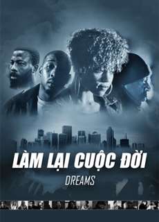 Làm Lại Cuộc Đời - Dreams - (2013) - PhimMoi2024 - Website xem phim miễn phí tốt nhất