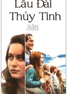 Lâu Đài Thủy Tinh - The Glass Castle - (2017) - PhimMoi2024 - Website xem phim miễn phí tốt nhất
