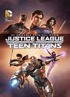 Liên Minh Công Lý Đấu Với Nhóm Teen Titans - Justice League vs. Teen Titans - (2016) - PhimMoi2024 - Website xem phim miễn phí tốt nhất