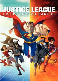 Liên Minh Công Lý: Thảm Họa Giữa Hai Trái Đất - Justice League: Crisis on Two Earths - (2010) - PhimMoi2024 - Website xem phim miễn phí tốt nhất