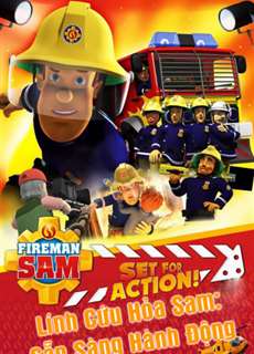 Lính Cứu Hỏa Sam Sẵn Sàng Hành Động - Set For Action - (2016) - PhimMoi2024 - Website xem phim miễn phí tốt nhất