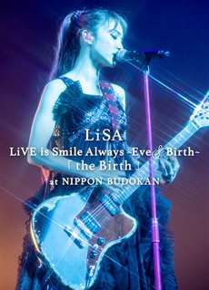 LiSA LiVE is Smile Always, Eve&Birth: Buổi biểu diễn tại Nippon Budokan - LiSA LiVE is Smile Always, Eve&Birth: The Birth at Nippon Budokan - (2022) - PhimMoi2024 - Website xem phim miễn phí tốt nhất