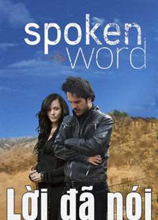 Lời Đã Nói - Spoken Word - (2009) - PhimMoi2024 - Website xem phim miễn phí tốt nhất