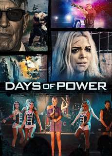 Lời Mời Nguy Hiểm - Days of Power - (2018) - PhimMoi2024 - Website xem phim miễn phí tốt nhất