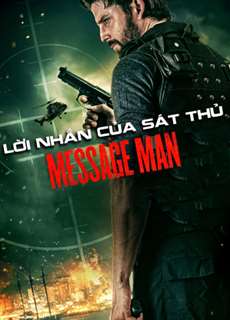 Lời Nhắn Của Sát Thủ - Message Man - (2018) - PhimMoi2024 - Website xem phim miễn phí tốt nhất