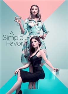 Lời Thỉnh Cầu Bí Ẩn - A Simple Favor - (2018) - PhimMoi2024 - Website xem phim miễn phí tốt nhất