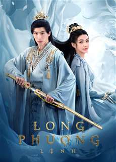 Long Phượng Lệnh - Dragon and Phoenix's Order - (2023) - PhimMoi2024 - Website xem phim miễn phí tốt nhất