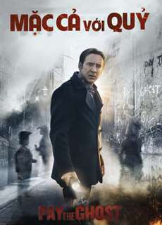 Mặc Cả Với Quỷ - Pay The Ghost - (2015) - PhimMoi2024 - Website xem phim miễn phí tốt nhất