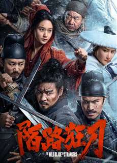 Mạch Lộ Cuồng Đao - The Wild Blade of Strangers - (2024) - PhimMoi2024 - Website xem phim miễn phí tốt nhất