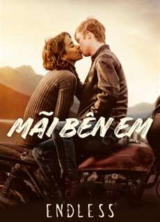 Mãi Bên Em - Endless - (2020) - PhimMoi2024 - Website xem phim miễn phí tốt nhất