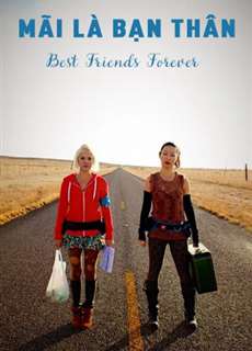 Mãi Là Bạn Thân - Best Friends Forever - (2013) - PhimMoi2024 - Website xem phim miễn phí tốt nhất